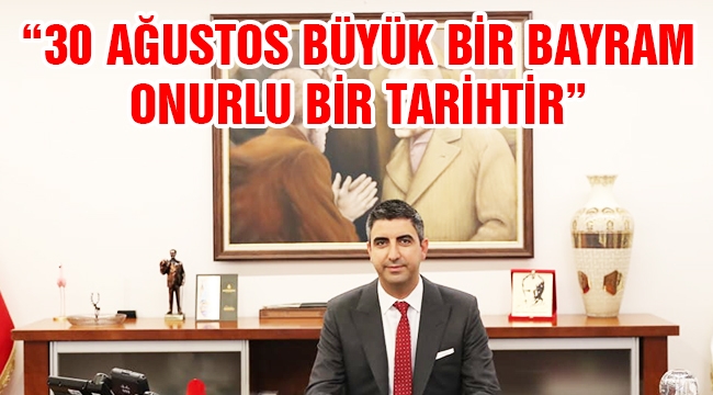 Başkan Yüksel'den 30 Ağustos Mesajı 